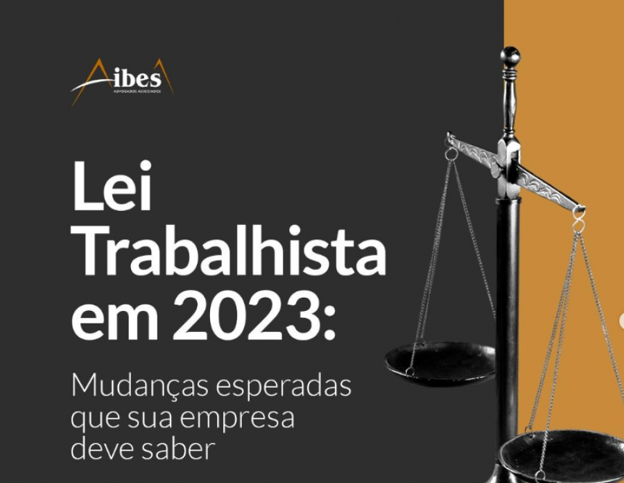 Lei Trabalhista em 2023: Mudanças esperadas que sua empresa deve saber