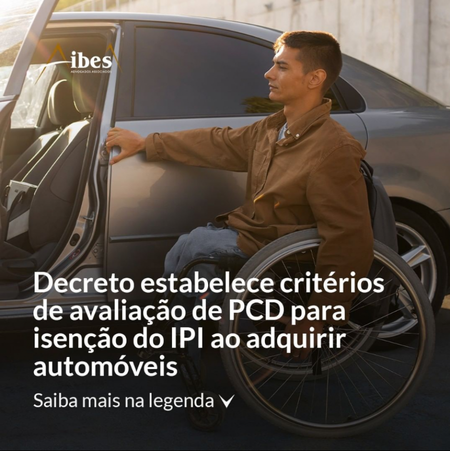 Decreto estabelece critérios de avaliação de PCD para isenção do IPI ao adquirir automóveis