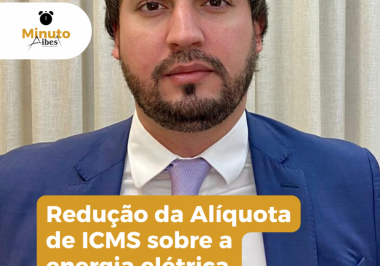 Redução da Alíquota de ICMS sobre a energia elétrica.