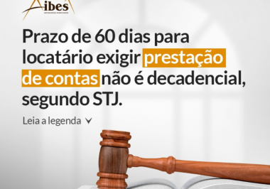 Prazo de 60 dias para locatário exigir prestação de contas não é decadencial, segundo STJ.