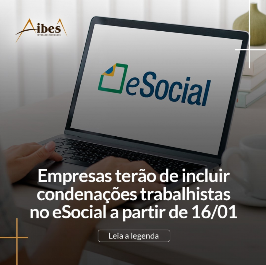 Empresas terão de incluir condenações trabalhistas no eSocial a partir de 16/01